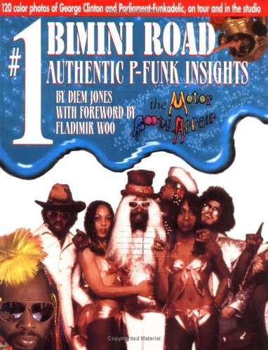 #1 Bimini Road : Authentic P-funk Insights The Motor Booty Affair