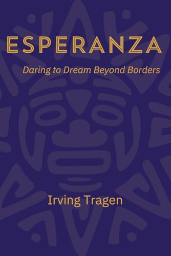 Esperanza Daring to Dream Beyond Borders