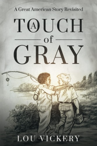 A Touch of Gray A Great American Story Revisited