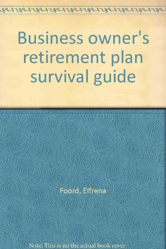 Business Owner's Retirement Plan Survival Guide