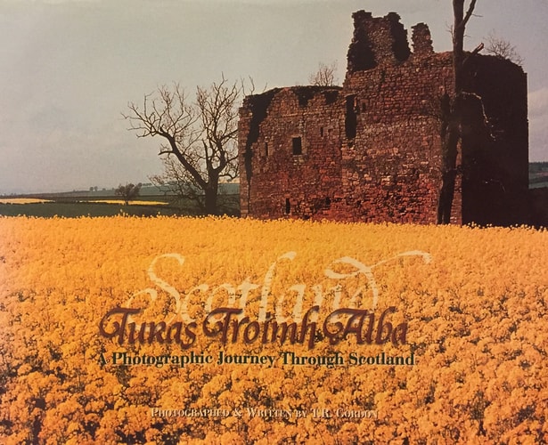 Turas Troimh Alba A Photographic Journey Through Scotland