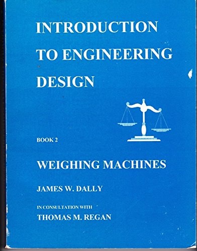Introduction to Engineering Design: Weighing machines