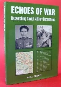 Echoes of War Researching Soviet Military Decorations