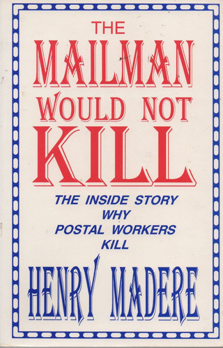 The Mailman Would Not Kill