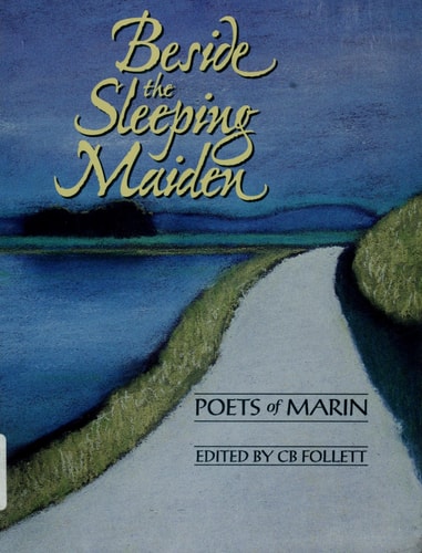 Beside the Sleeping Maiden: Poets of Marin