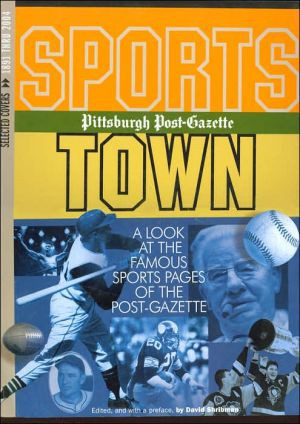 Sports Town: A Look at the Famous Sports Pages of the Pittsburgh Post-Gazette