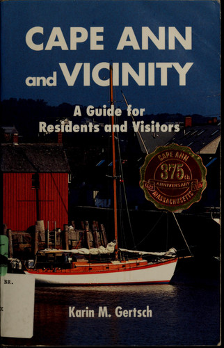 Cape Ann and Vicinity, A Guide for Residents and Visitors