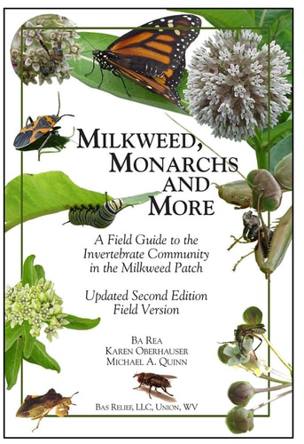 Milkweed, Monarchs and More: A Field Guide to the Invertebrate Community in the Milkweed Patch, Updated Second Edition Field Version