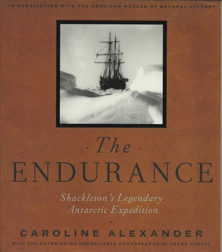 The Endurance Shackleton's Legendary Antarctic Expedition
