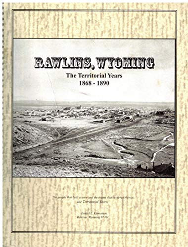 Rawlins, Wyoming The Territorial Years, 1868-1890