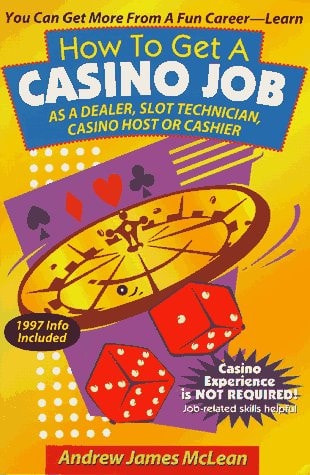 How to Get a Casino Job As a Dealer, Slot Technician, Casino Host Or Cashier
