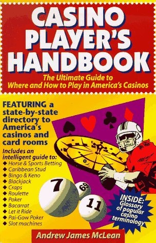 Casino Player's Handbook The Ultimate Guide to Where and How to Play in America's Casinos