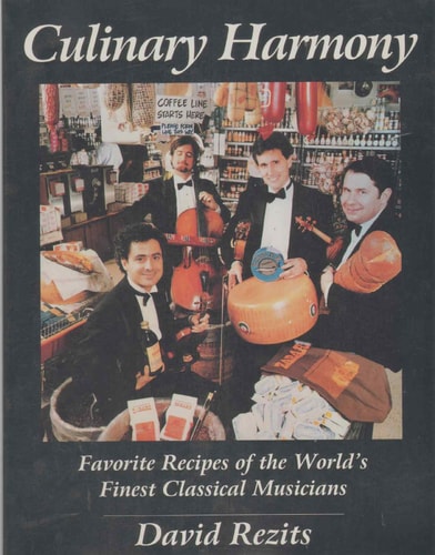 Culinary Harmony Favorite Recipes of the World's Finest Classical Musicians