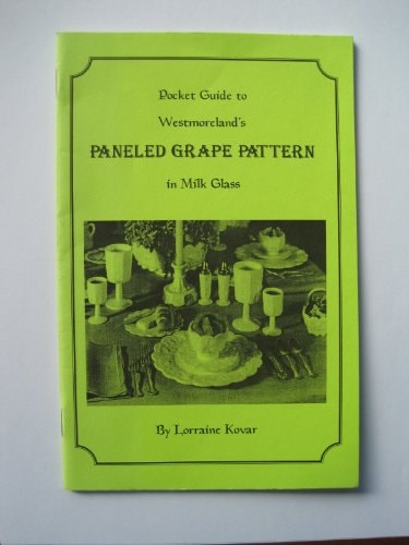 Pocket Guide to Westmoreland's Paneled Grape Pattern in Milk Glass