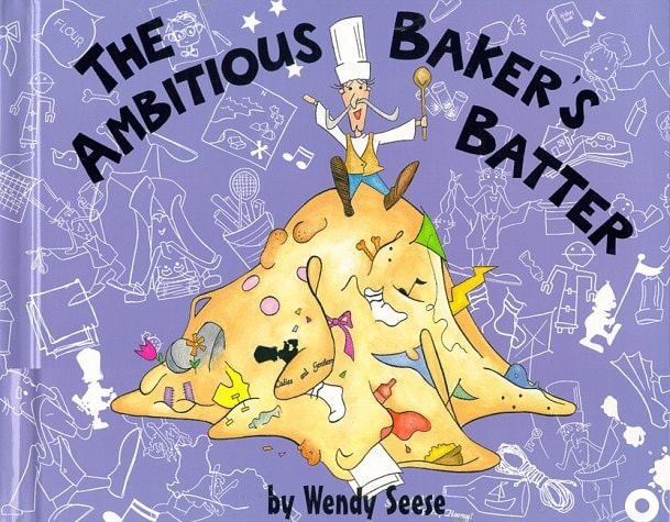 The Ambitious Baker's Batter