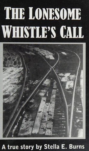 The Lonesome Whistle's Call Forced to Leave Home, a Teenager Rides the Rails During Depression Years
