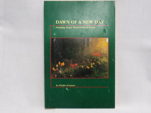 Dawn of a New Day Finding Hope Within Hard Trials