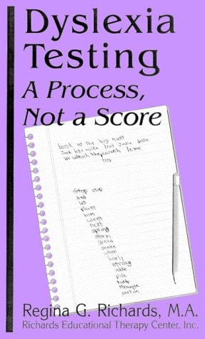 Dyslexia Testing A Process, Not a Score