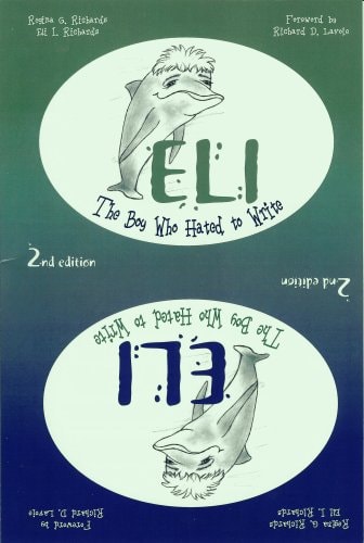 Eli the Boy who Hated to Write Understanding Dysgraphia