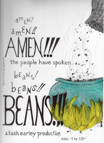 Amen! Amen! the People Have Spoken Beans! Beans! Beans!