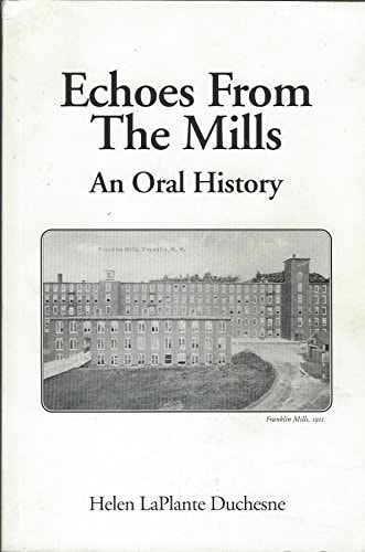 Echoes from the Mills An Oral History