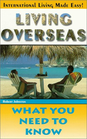 Living Overseas What You Need to Know