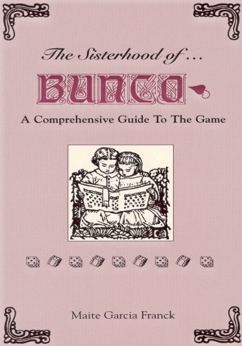 The Sisterhood of Bunco A Comprehensive Guide to the Game