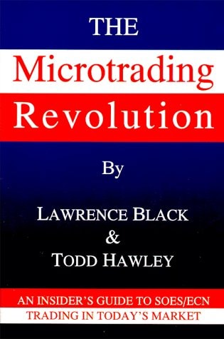 The Microtrading Revolution An Insiders Guide to SOES/ECN Trading
