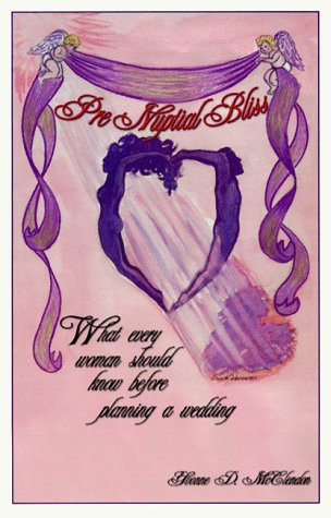 Prenuptial Bliss What Every Woman Should Know Before Planning a Wedding