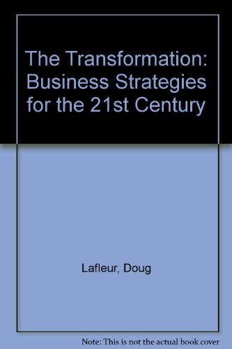 The Transformation Business Strategies for the 21st Century
