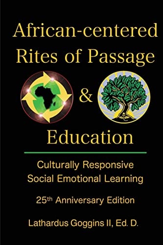 African-centered Rites of Passage and Education Culturally Responsive Social Emotional Learning