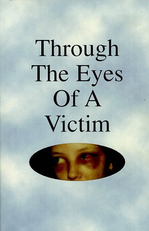 Through the Eyes of a Victim