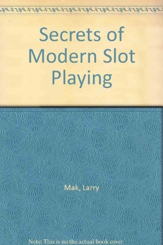 Secrets of Modern Slot Playing