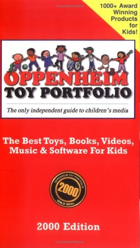 Oppenheim Toy Portfolio, 2000 The Best Toys, Books, Videos, Music and Software for Kids
