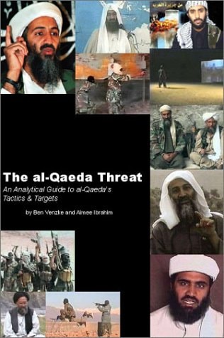 The Al-Qaeda Threat An Analytical Guide to Al-Qaeda's Tactics & Targets
