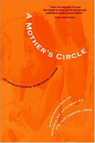 A Mother's Circle An Intimate Dialogue on Becoming a Mother