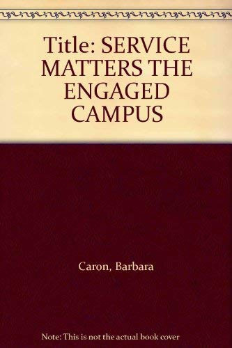 Service Matters : The Engaged Campus