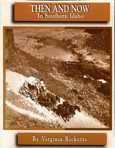 Then and Now in Southern Idaho