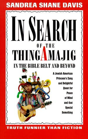 In Search of the Thingamajig In the Bible Belt and Beyond