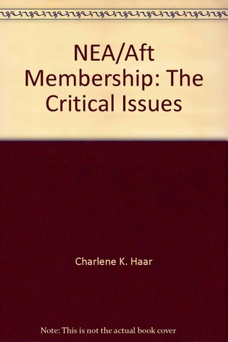 NEA/AFT Membership The Critical Issues