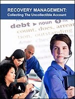 Recovery Management: Collecting the Uncollectible Account