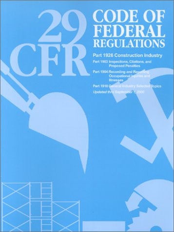 29 CFR Code of Federal Regulations Part 1926 Construction