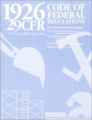 29 CFR Code of Federal Regulations, Part 1926 Construction