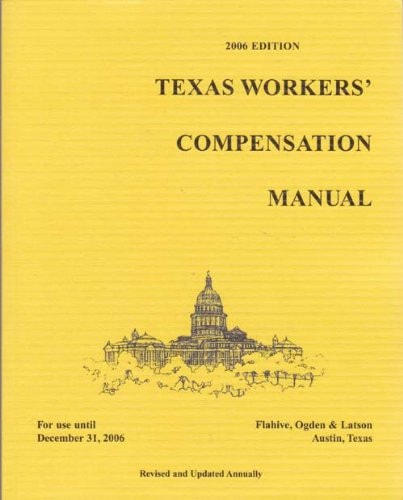 Texas Workers' Compensation Manual 36th Consecutive Edition
