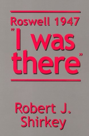 Roswell 1947 "I Was There"
