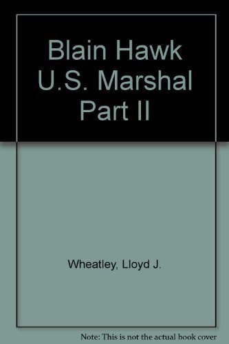 Blain Hawk U. S. Marshal The Reconing