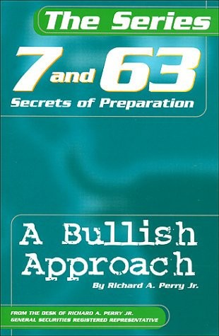 The Series 7 and 63 Secrets of Preparation, a Bullish Approach