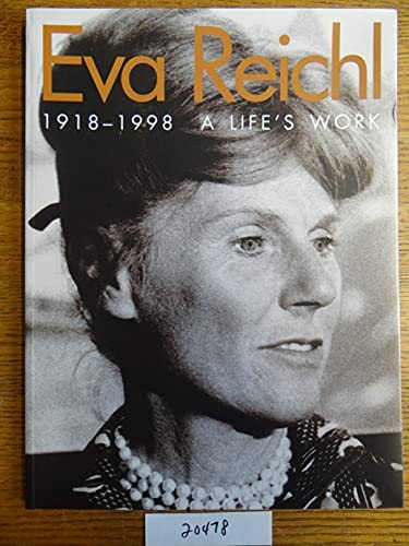 Eva Reichl 1918-1998 A Life's Work