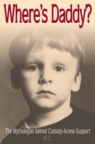 Where's Daddy?: The Mythologies Behind Custody Access Support