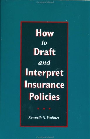 How to Draft and Interpret Insurance Policies